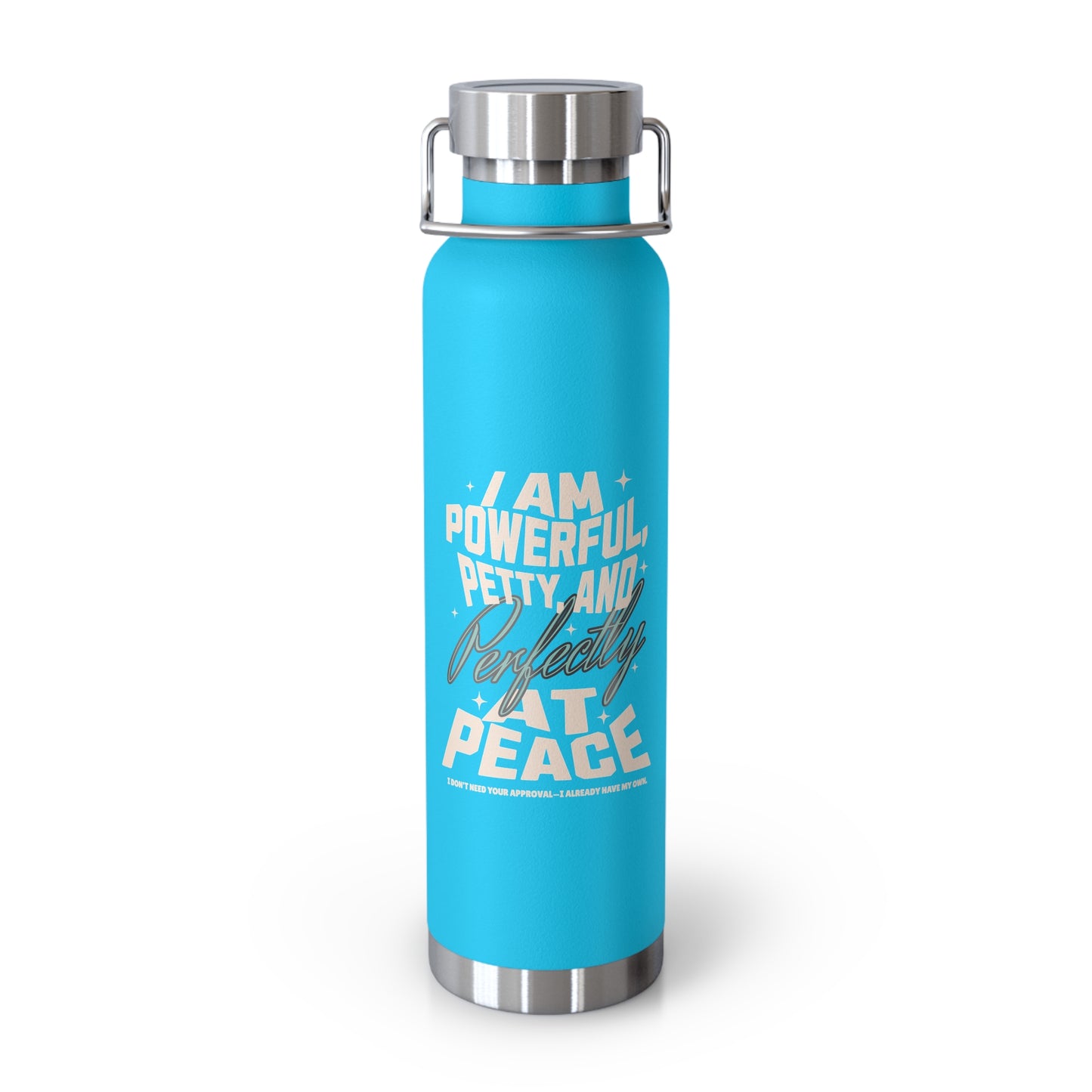 Powerful and Petty - Copper Vacuum Insulated Bottle, 22oz