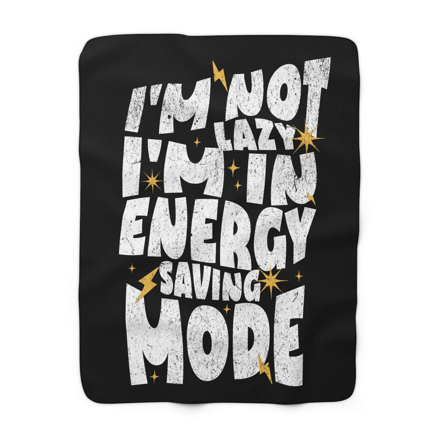 I'm Not Lazy - Sherpa Fleece Blanket - A Cozy Gothic Style Throw Blanket for All Seasons