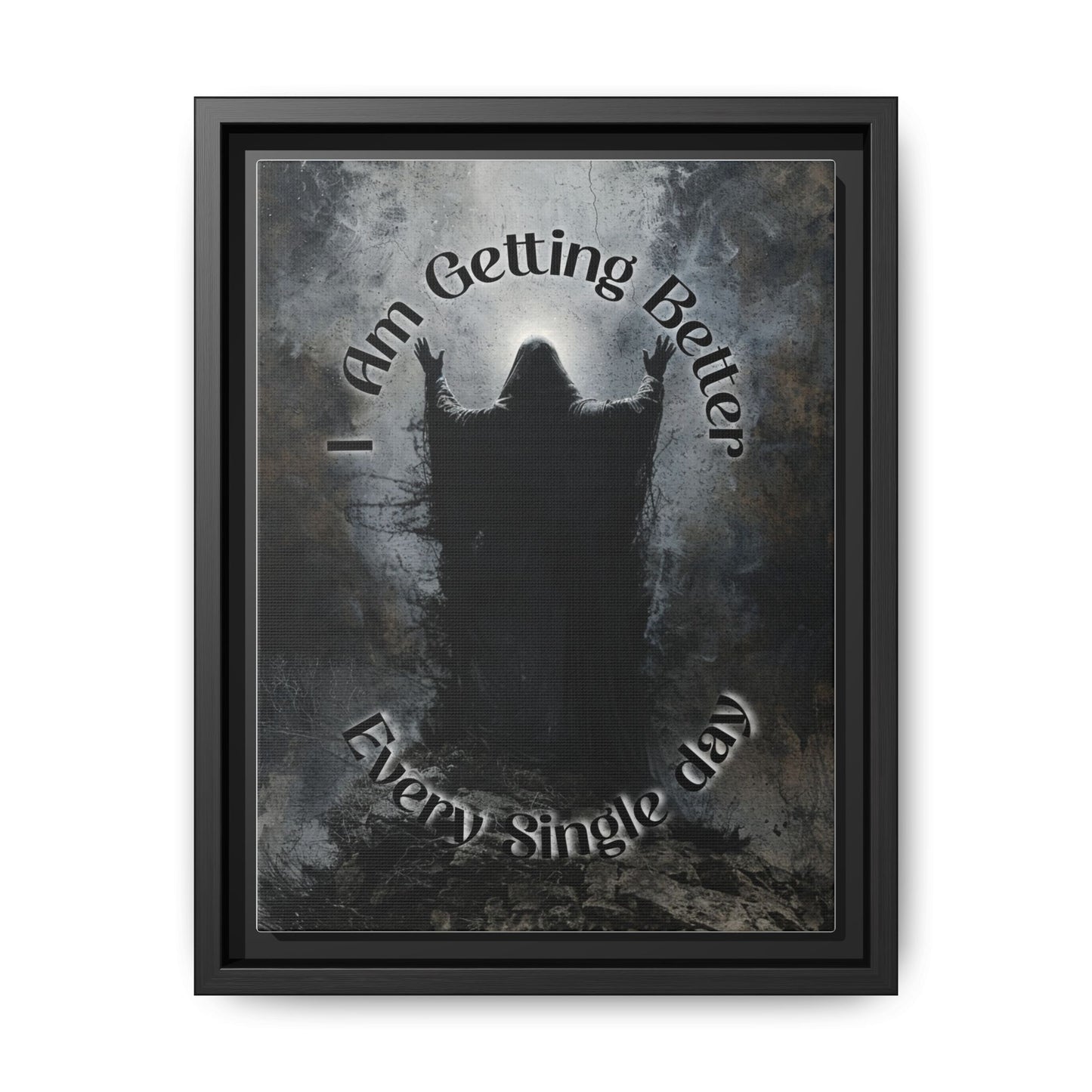 I Am Getting Better - Gothic Framed Matte Canvas Print