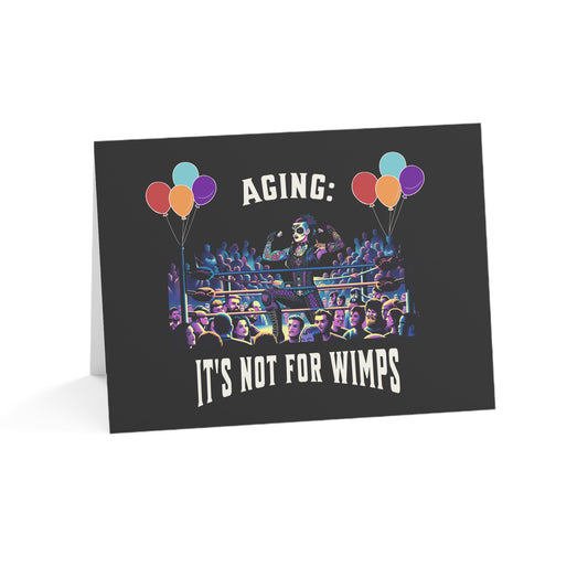 Aging: It's not for Wimps - Alternative Birthday Wishes Card