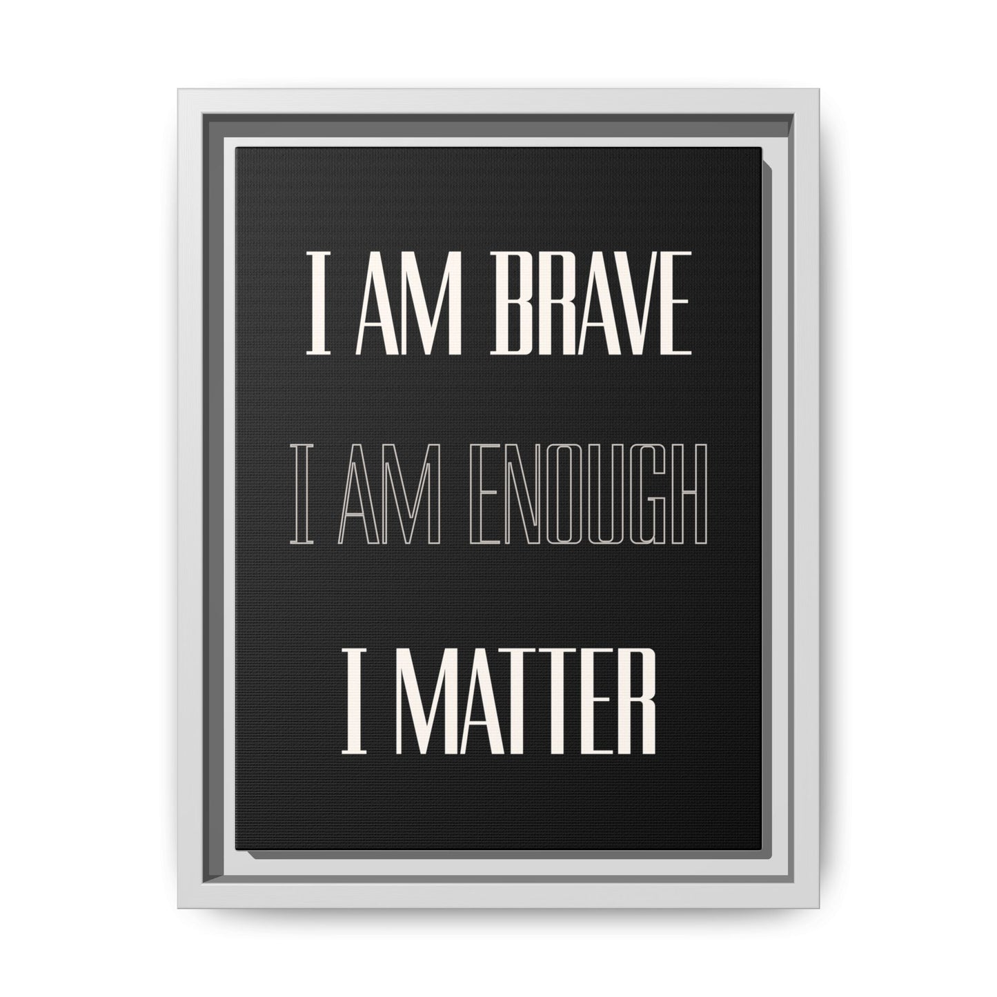 I Am Brave - Gothic Framed Matte Canvas Print