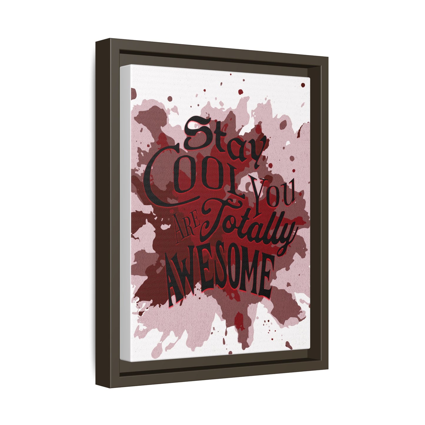 Totally Awesome - Positive Affirmation Framed Matte Canvas Print