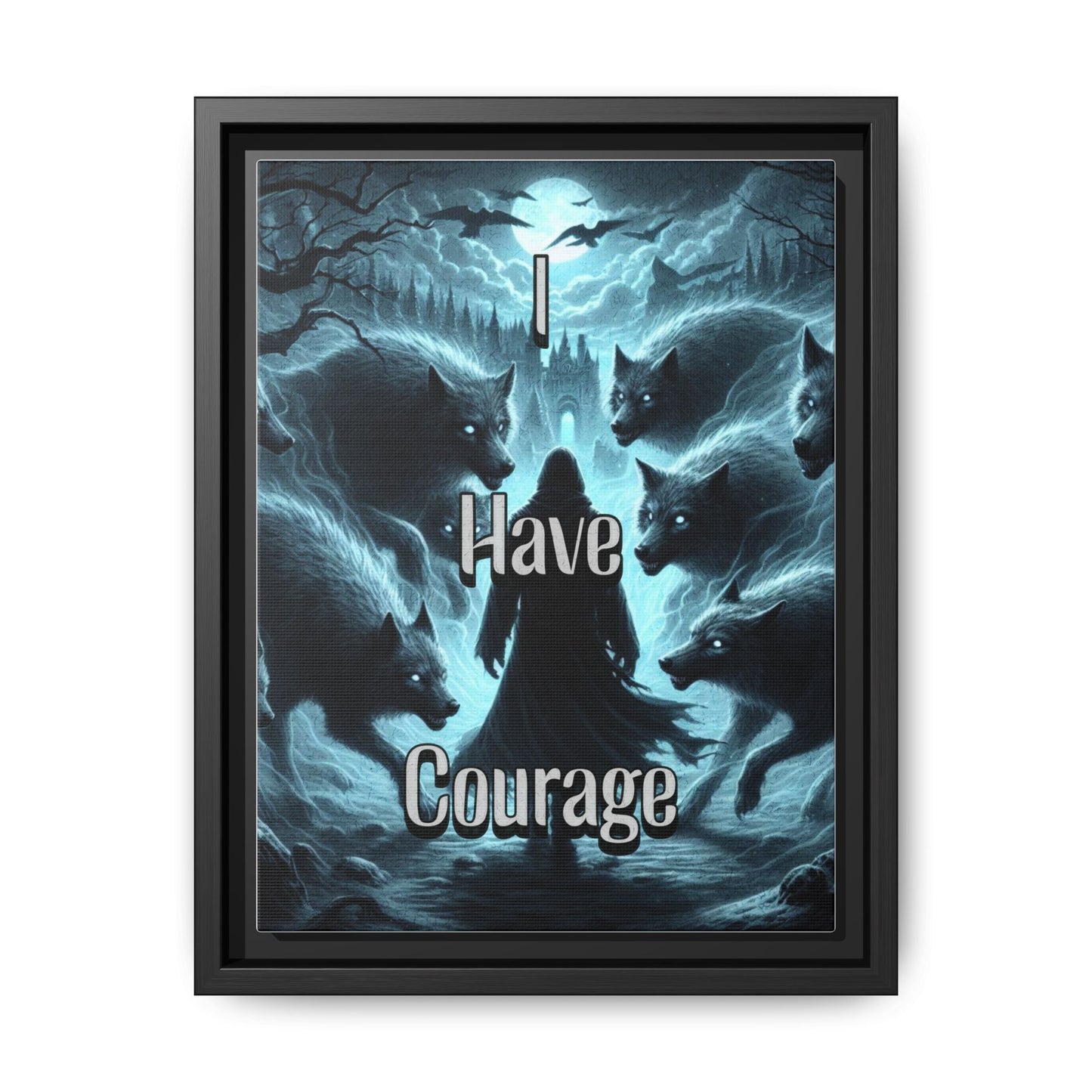 I Have Courage - Positive Affirmation Framed Matte Canvas Print
