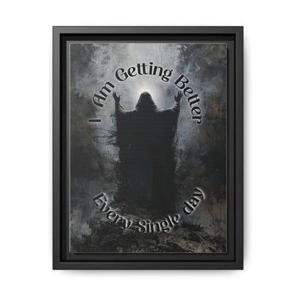 I Am Getting Better  - Gothic Framed Matte Canvas Print