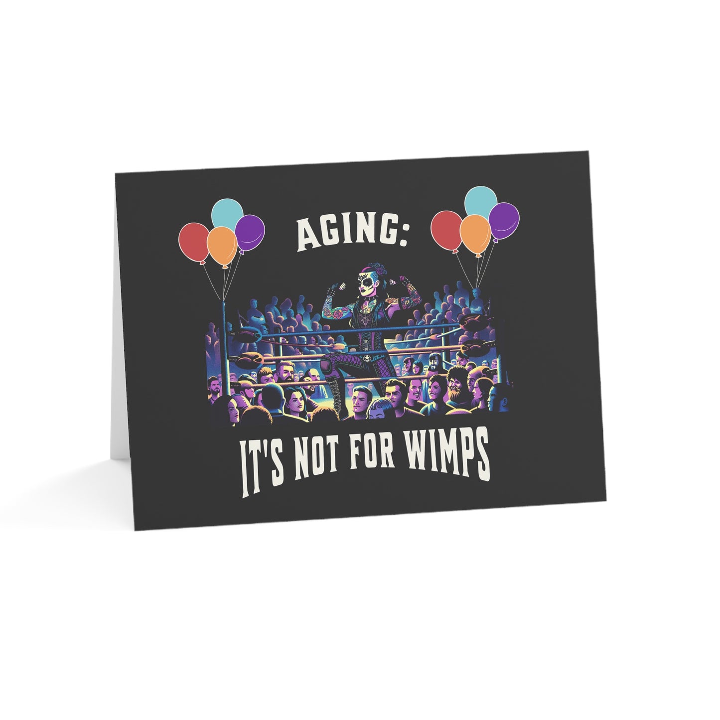 Aging: It's not for Wimps - Alternative Birthday Wishes Card