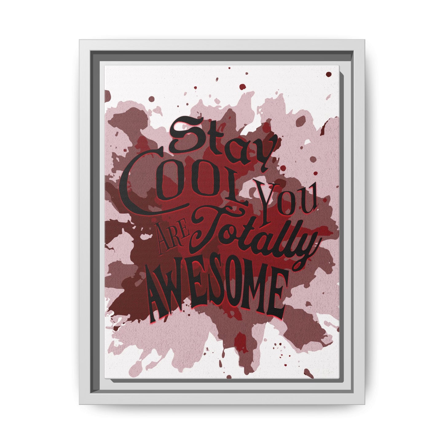 Totally Awesome - Positive Affirmation Framed Matte Canvas Print