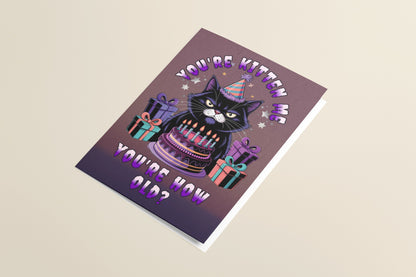 You're How Old? - Alternative Birthday Card