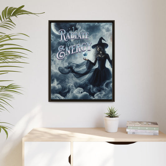 I Radiate Positive Energy - Framed Matte Canvas Wall Art