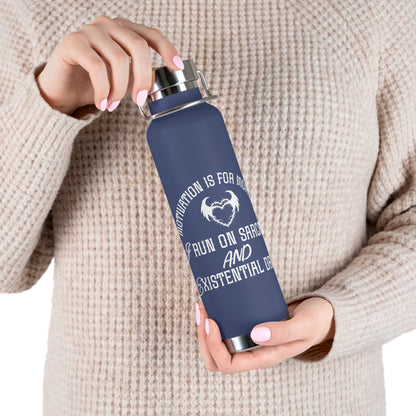 Fueled by Sarcasm - Copper Vacuum Insulated Bottle, 22oz
