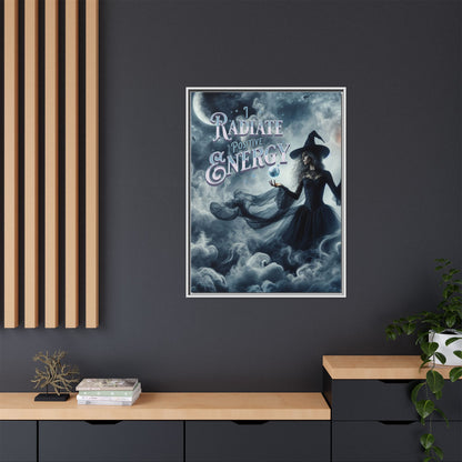 I Radiate Positive Energy - Framed Matte Canvas Wall Art