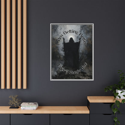 I Am Getting Better  - Gothic Framed Matte Canvas Print