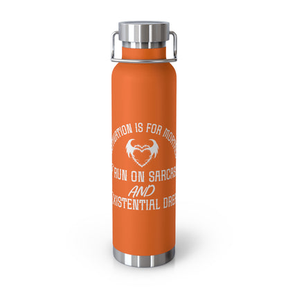 Fueled by Sarcasm - Copper Vacuum Insulated Bottle, 22oz
