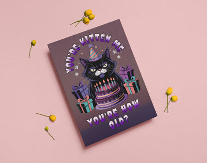 You're How Old? - Alternative Birthday Card