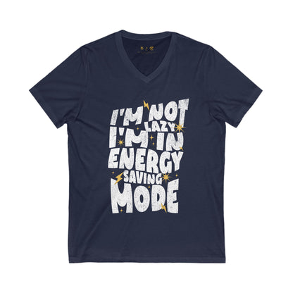 I'm Not Lazy - Unisex Jersey Short Sleeve V-Neck Tee