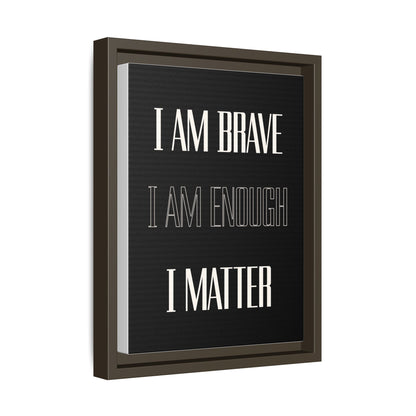 I Am Brave - Gothic Framed Matte Canvas Print