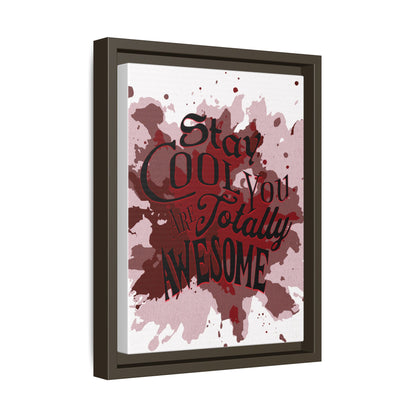Totally Awesome - Positive Affirmation Framed Matte Canvas Print