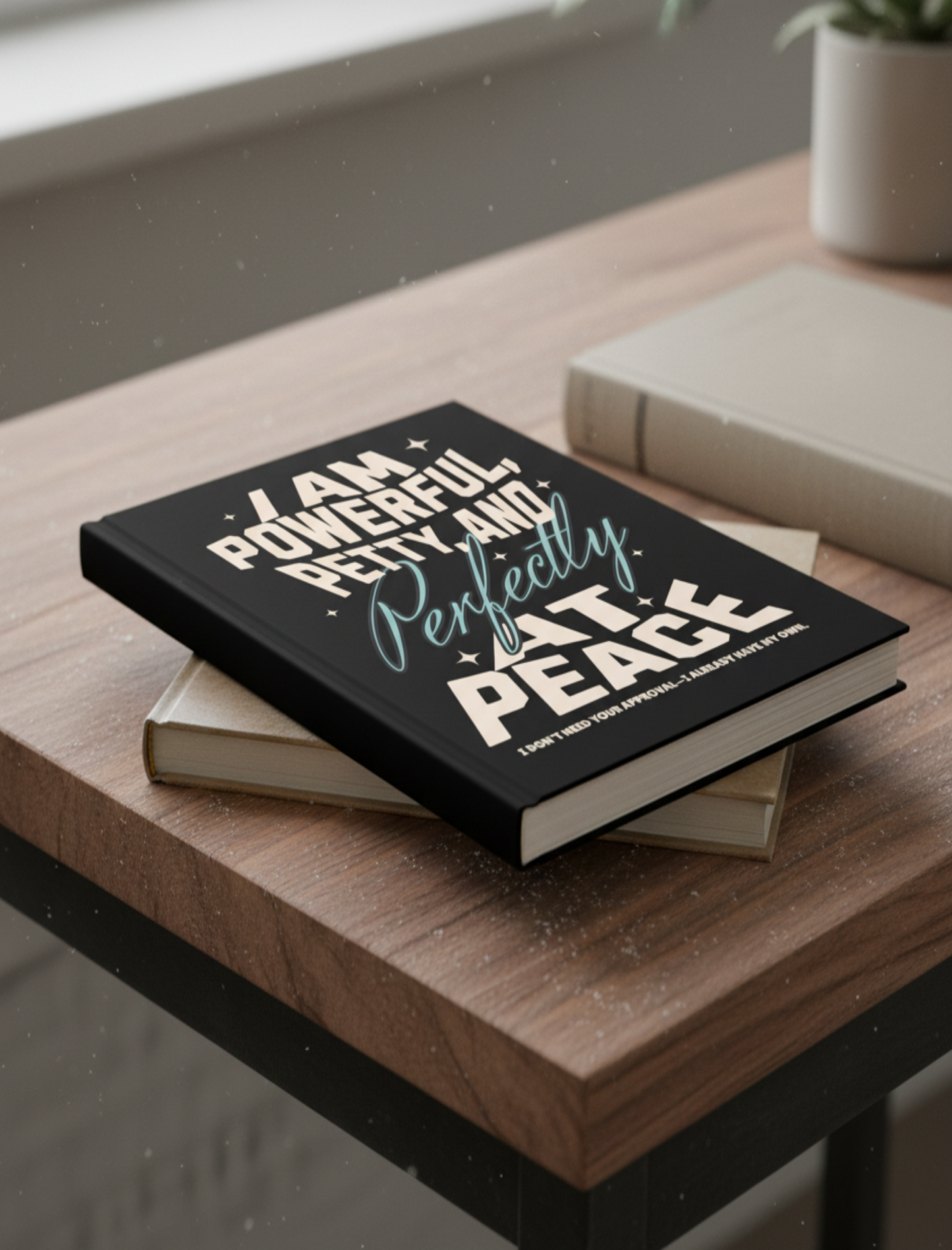 Powerful and Petty - Hardcover Matte Journal