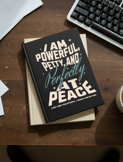 Powerful and Petty - Hardcover Matte Journal